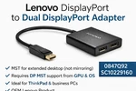 Lenovo Displayport To Dual Adapter 0847Q92 SC10Z29160 Oem. Fixed Price $29.26.